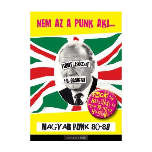 Nem az a punk, aki... Magyar punk 80-89
