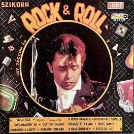 Szikora Robi - Rock & Roll