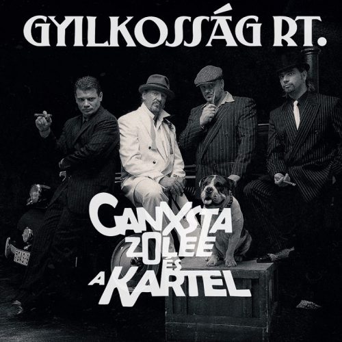 Ganxsta Zolee És A Kartel – Gyilkosság RT.