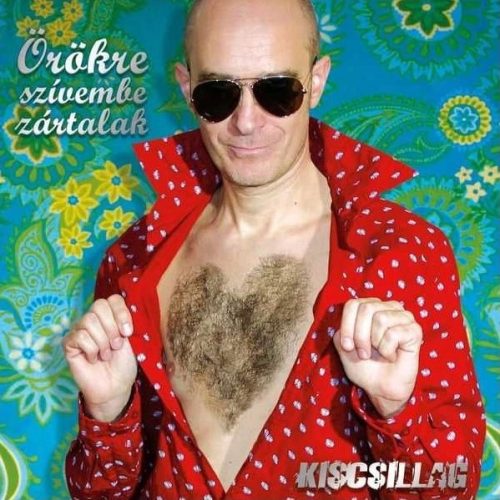 KISCSILLAG - ÖRÖKRE SZÍVEMBE ZÁRTALAK