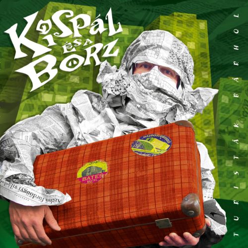 Kispál És A Borz – Turisták Bárhol