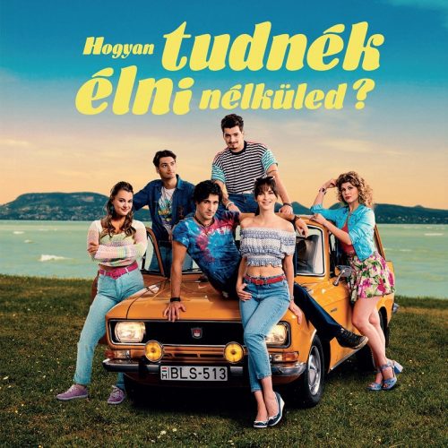 Hogyan Tudnék Élni Nélküled? (Eredeti Filmzene)