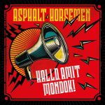 Asphalt Horsemen - Halld, amit mondok
