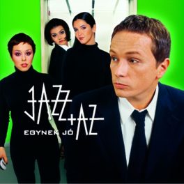 Jazz + Az - Egynek jó