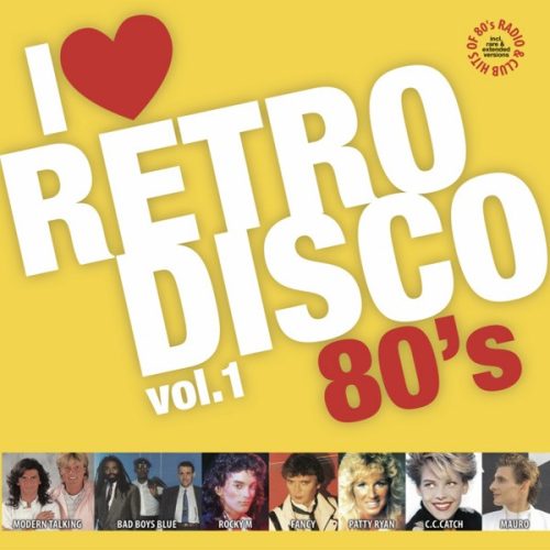I Love Retro Disco 80'S Vol. 1