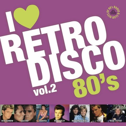 I Love Retro Disco 80's - Vol. 2