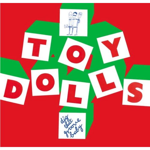 Toy Dolls – Dig That Groove Baby (colored)