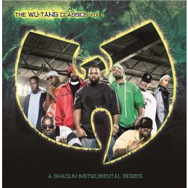   Wu-Tang Clan – The Wu-Tang Classics Vol 1 (A Shaolin Instrumental Series)