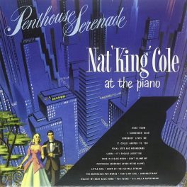 Nat 'King' Cole – Penthouse Serenade