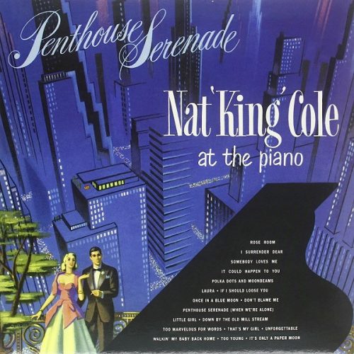 Nat 'King' Cole – Penthouse Serenade