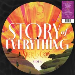 Sheryl Crow – Story Of Everything (Picture disc)