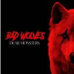 Bad Wolves – Dear Monsters