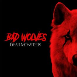 Bad Wolves – Dear Monsters