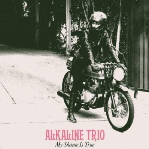 Alkaline Trio – My Shame Is True