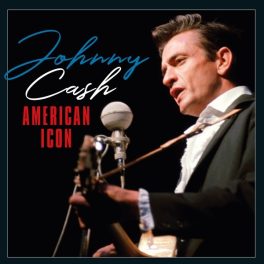 Johnny Cash – American Icon