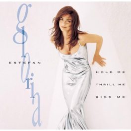 GLORIA ESTEFAN - HOLD ME, THRILL ME, KISS ME (COLORED)