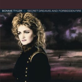 Bonnie Tyler – Secret Dreams And Forbidden Fire