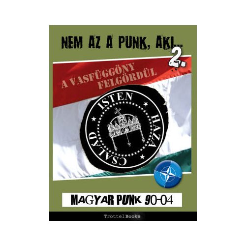 Nem az a punk, aki... 2. Magyar punk 90-04