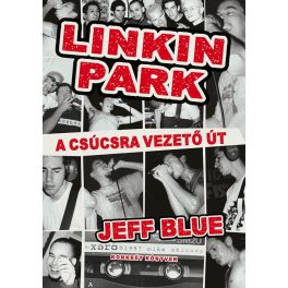Jeff Blue - Linkin Park - A csúcsra vezető út