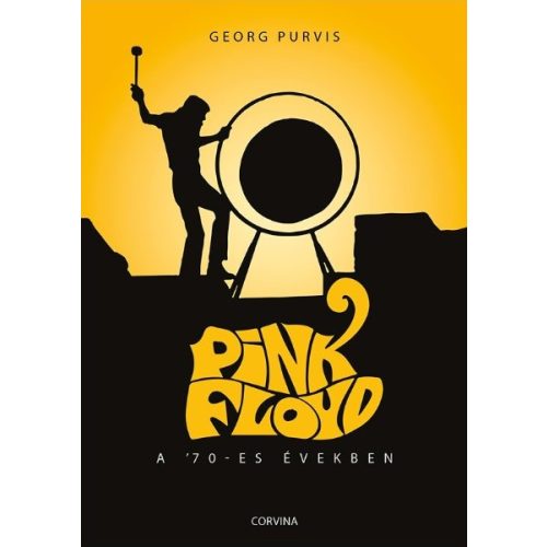 Pink Floyd a '70-es években - Georg Purvis