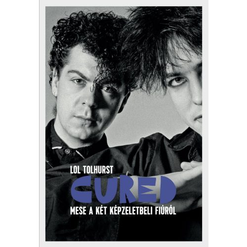 Lol Tolhurst - Cured - Mese a két képzeletbeli fiúról