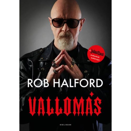 Rob Halford - Vallomás - A Judas Priest énekesének önéletrajza